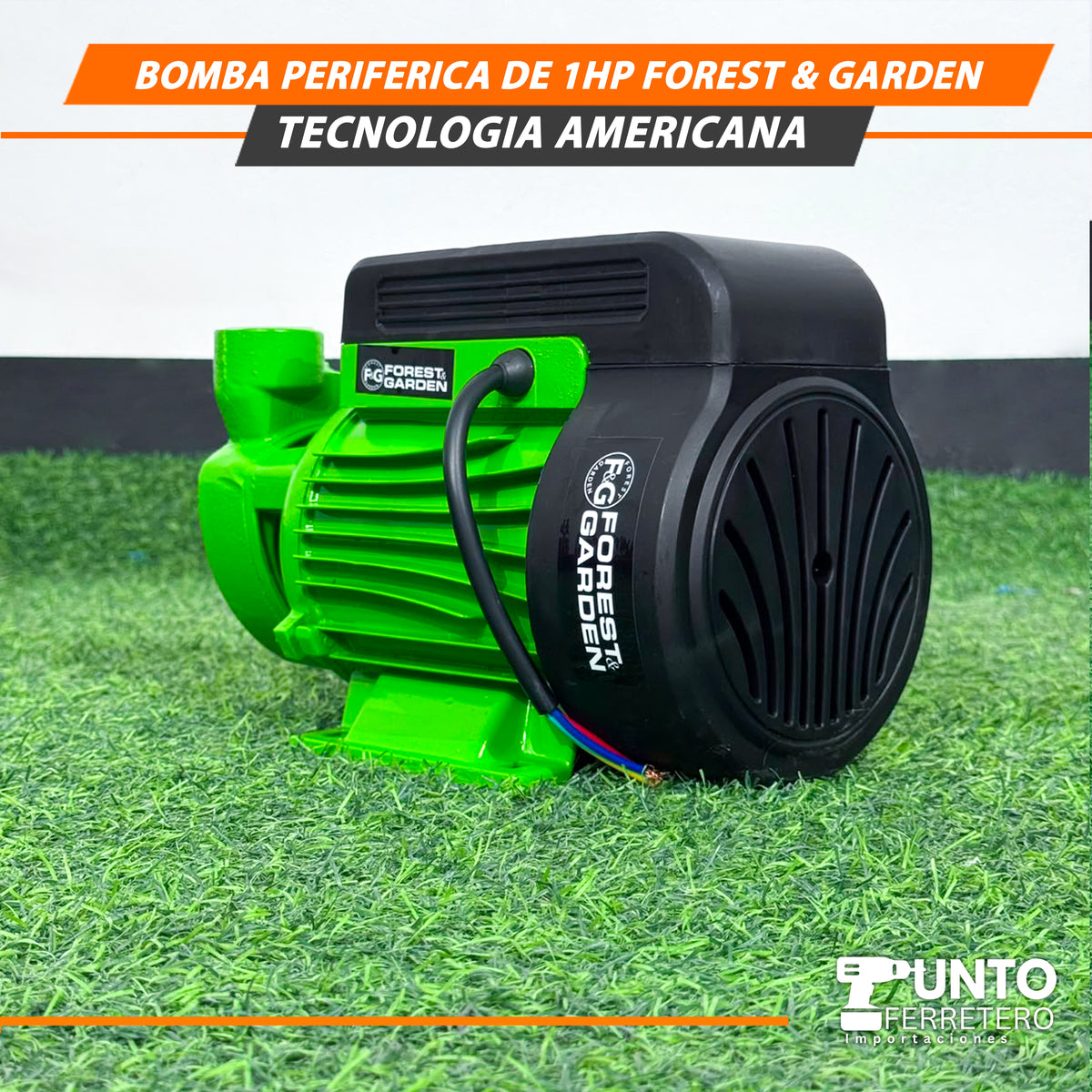 BOMBA PERIFÉRICA 1 HP FOREST AND GARDEN – TECNOLOGÍA AMERICANA